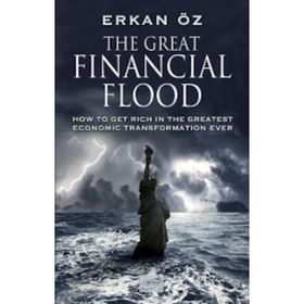 The Great Financial Flood - Erkan Öz