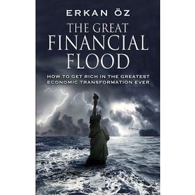 The Great Financial Flood - Erkan Öz