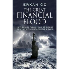 The Great Financial Flood - Erkan Öz