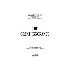 THE GREAT IGNORANCE - BÜLENT KUYUMCU