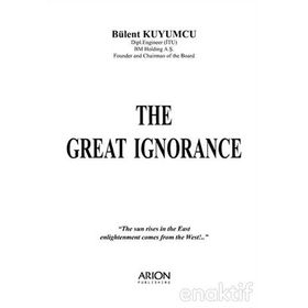 THE GREAT IGNORANCE - BÜLENT KUYUMCU