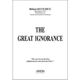 THE GREAT IGNORANCE - BÜLENT KUYUMCU