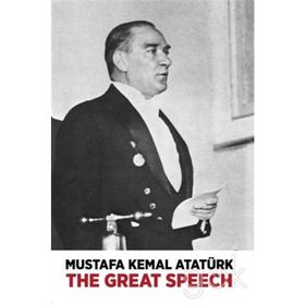 The Great Speech - Mustafa Kemal Atatürk