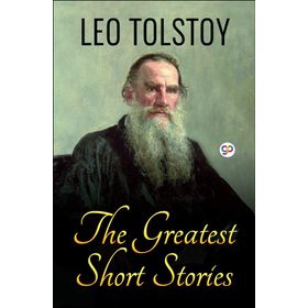 The Greatest Short Stories of - Leo Tolstoy