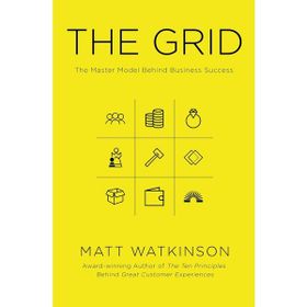 The Grid: The Master Model Behind Business Success