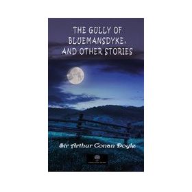 The Gully Of Bluemansdyke And Other Stories-Platanus Publishing