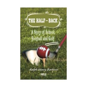 The Half Back A Story Of School Football And Golf-Gece Kitaplığı