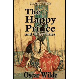 The Happy Prince And Other Tales - Oscar Wilde