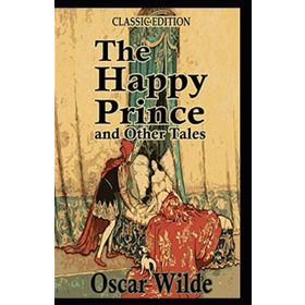 The Happy Prince And Other Tales - Oscar Wilde