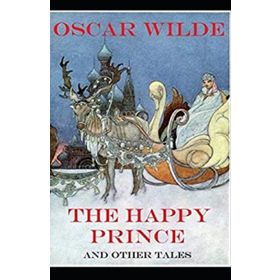 The Happy Prince And Other Tales - Oscar Wilde