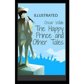 The Happy Prince And Other Tales - Oscar Wilde