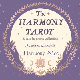 The Harmony Tarot: A Deck for Growth and Healing