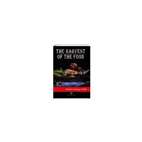 The Harwest Of The Food Herbert George Wells-Platanus Publishing