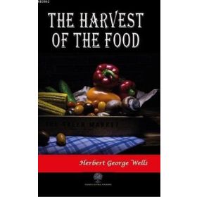 The Harwest Of The Food Herbert George Wells-Platanus Publishing