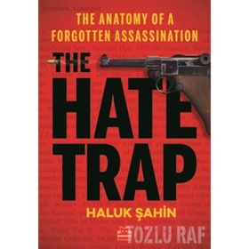 The Hate Trap - Haluk Şahin
