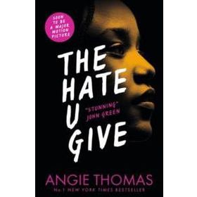 The Hate U Give - Angie Thomas