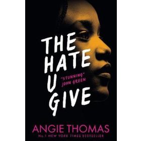 The Hate U Give - Angie Thomas