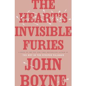 The Heart's Invisible Furies - John Boyne