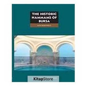 THE HISTORIC HAMMAMS OF BURSA - ELIF ŞEHİTOĞLU