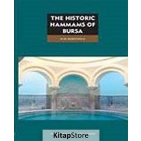 THE HISTORIC HAMMAMS OF BURSA - ELIF ŞEHİTOĞLU