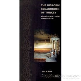 The Historic Synagogues of Turkey - Türkiye’nin Tarihi Sinagogları - Joel A. Zack