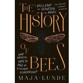 The History of Bees - Maja Lunde