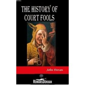 The History Of Court Fools - John Doran