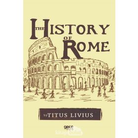 The History Of Rome - Titus Livius