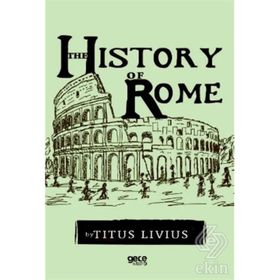 The History Of Rome - Titus Livius