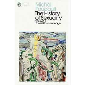The History of Sexuality: 1: The Will to Knowledge - Michel Foucault