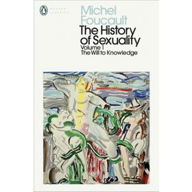 The History of Sexuality: 1: The Will to Knowledge - Michel Foucault