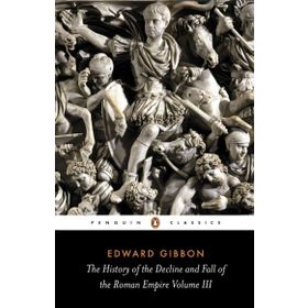 The History of the Decline and Fall Roman Empire - Edward Gibbon