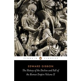 The History of the Decline and Fall Roman Empire - Edward Gibbon