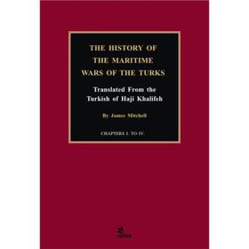 The History of the Maritime Wars of the Turks James Mitchell