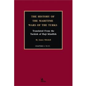 The History of the Maritime Wars of the Turks James Mitchell
