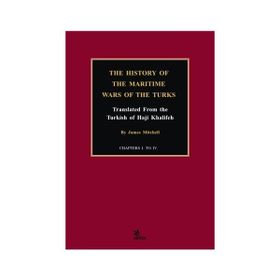 The History of the Maritime Wars of the Turks James Mitchell