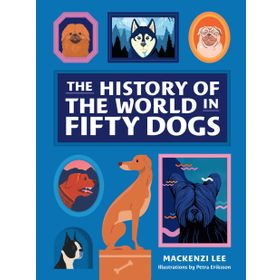 The History of the World in Fifty Dogs Kitap