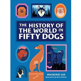 The History of the World in Fifty Dogs Kitap