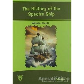 THE HISTORY OFHE SPECTRE SHIP / İNGİLİZCE SEVIYE-6 - WILHELM HAUFF