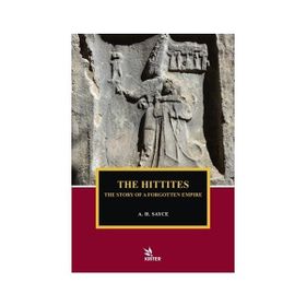 The Hittites The Story of a Forgotten Empire Kriter Yayınları