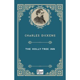 The Holly Tree - Charles Dickens