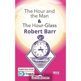 The Hour and the Man The Hour Glass-Robert Barr