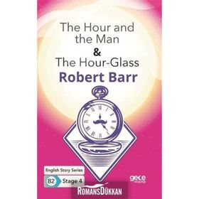 The Hour and the Man The Hour Glass-Robert Barr