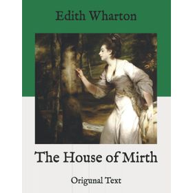 The House of Mirth - Edith Wharton