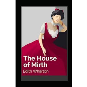The House of Mirth - Edith Wharton