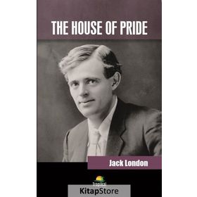 The House Of Pride - Jack London