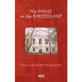 The House On The Borderland-Gece Kitaplığı