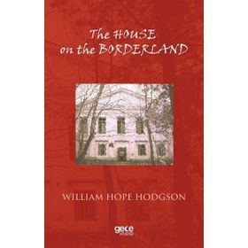The House On The Borderland-Gece Kitaplığı