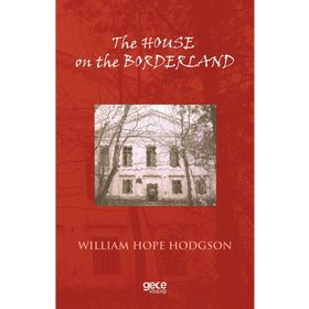 The House On The Borderland-Gece Kitaplığı