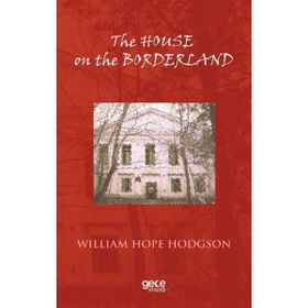 The House On The Borderland-Gece Kitaplığı